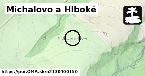 Michalovo a Hlboké