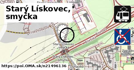 Starý Lískovec, smyčka