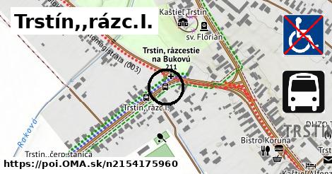 Trstín,,rázc.I.