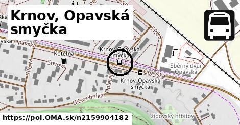 Krnov, Opavská smyčka