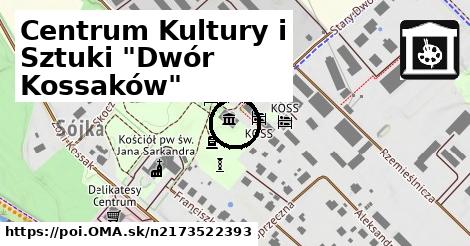 Centrum Kultury i Sztuki "Dwór Kossaków"