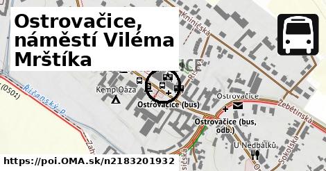 Ostrovačice, náměstí Viléma Mrštíka