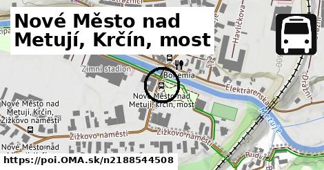 Nové Město nad Metují, Krčín, most