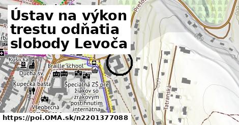 Ústav na výkon trestu odňatia slobody Levoča