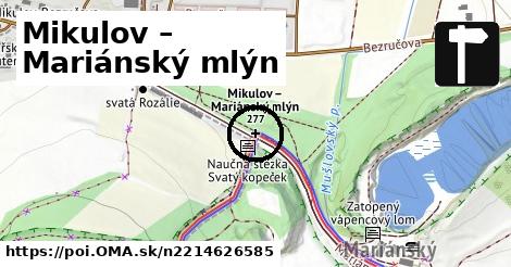 Mikulov – Mariánský mlýn