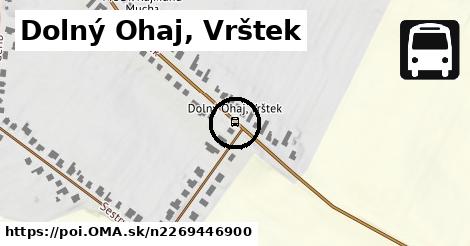 Dolný Ohaj, Vrštek