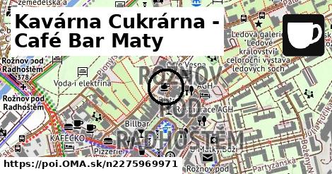 Kavárna Cukrárna - Café Bar Maty