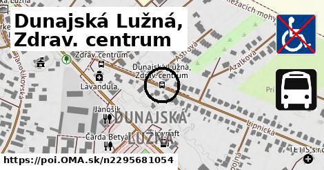 Dunajská Lužná, Zdrav. centrum