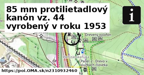 85 mm protilietadlový kanón vz. 44 vyrobený v roku 1953