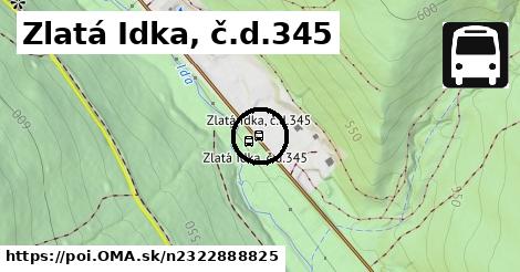 Zlatá Idka, č.d.345