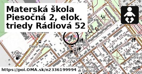 Materská škola Piesočná 2, elok. triedy Rádiová 52