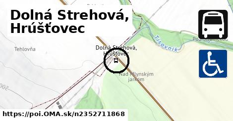 Dolná Strehová, Hrúšťovec