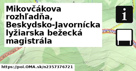 Mikovčákova rozhľadňa, Beskydsko-Javornícka lyžiarska bežecká magistrála