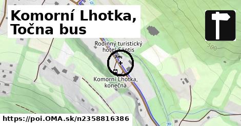 Komorní Lhotka, Točna bus