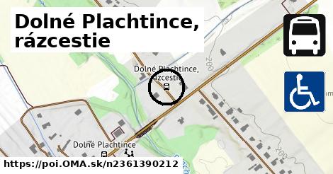 Dolné Plachtince, rázcestie