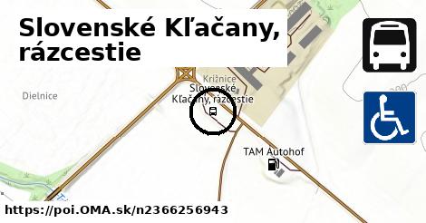 Slovenské Kľačany, rázcestie