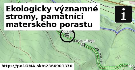 Ekologicky významné stromy, pamätníci materského porastu