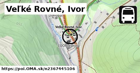 Veľké Rovné, Ivor