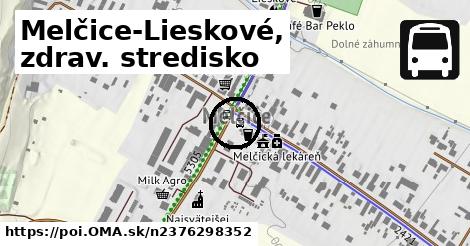 Melčice-Lieskové, zdrav. stredisko