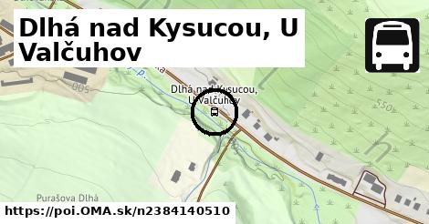 Dlhá nad Kysucou, U Valčuhov