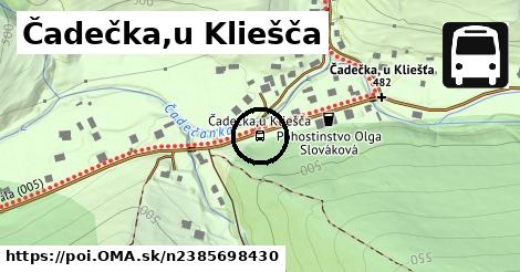 Čadečka,u Kliešča