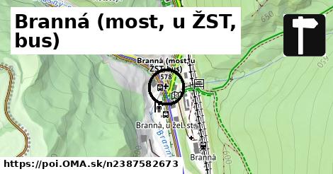 Branná (most, u ŽST, bus)