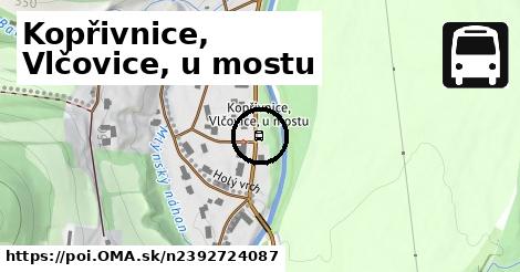 Kopřivnice, Vlčovice, u mostu