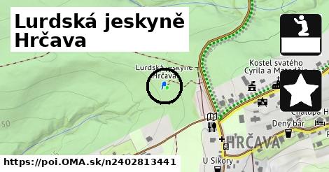 Lurdská jeskyně Hrčava