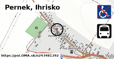 Pernek, Ihrisko