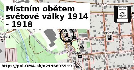 Místním obětem světové války 1914 - 1918