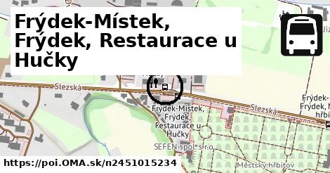 Frýdek-Místek, Frýdek, Restaurace u Hučky