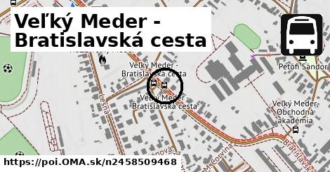 Veľký Meder - Bratislavská cesta