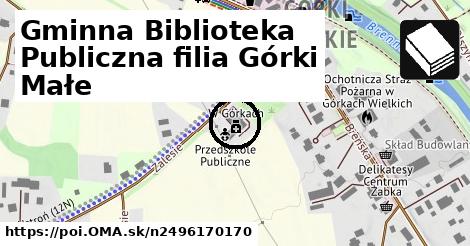 Gminna Biblioteka Publiczna filia Górki Małe