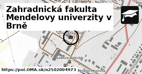 Zahradnická fakulta Mendelovy univerzity v Brně