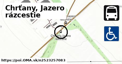 Chrťany, Jazero rázcestie