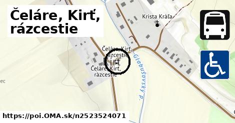 Čeláre, Kirť, rázcestie