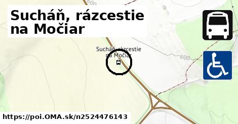 Sucháň, rázcestie na Močiar