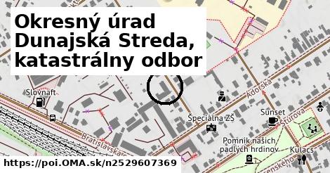 Okresný úrad Dunajská Streda, katastrálny odbor