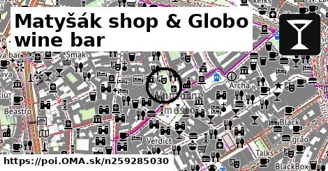 Matyšák shop & Globo wine bar