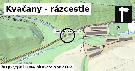 Kvačany - rázcestie