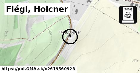 Flégl, Holcner