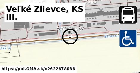 Veľké Zlievce, KS III.