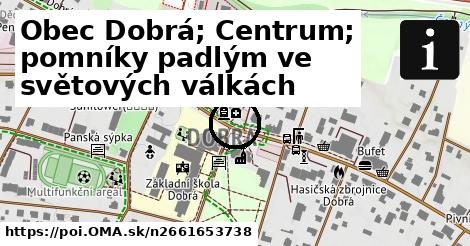 Obec Dobrá; Centrum; pomníky padlým ve světových válkách