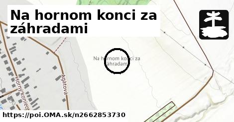 Na hornom konci za záhradami