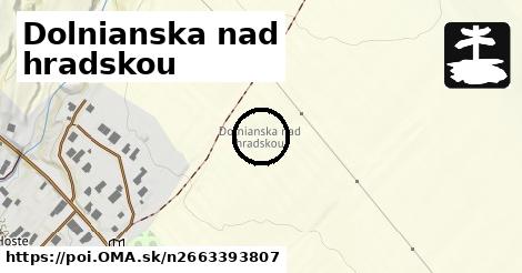 Dolnianska nad hradskou