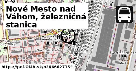 Nové Mesto nad Váhom, železničná stanica