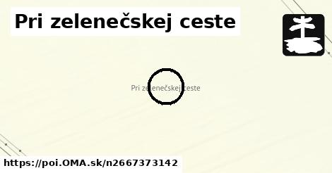 Pri zelenečskej ceste