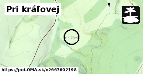 Pri kráľovej