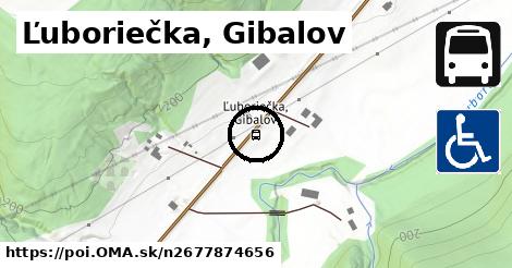 Ľuboriečka, Gibalov