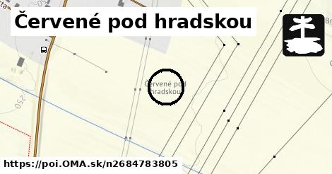 Červené pod hradskou